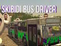Hry Skibidi Bus Driver