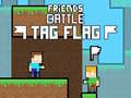 Hry Friends Battle Tag Flag