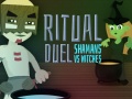 Hry Ritual Duel: Shamans vs Witches