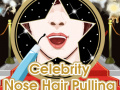 Hry Celebrity Nose Hair Pulling