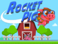 Hry Rocket Pig