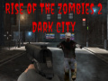 Hry Rise of the Zombies 2 Dark City
