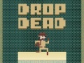 Hry Drop Dead