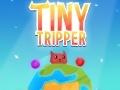 Hry Tiny Tripper