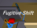Hry  Fugitive Shift