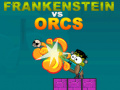 Hry Frankenstein vs Orcs