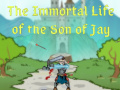 Hry The Immortal Life of the Son of Jay  