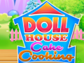 Hry Doll House Cake Cooking