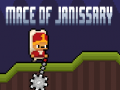 Hry Mace of Janissary