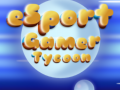 Hry Esport Gamer Tycoon