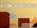 Hry A fowl apocalypse