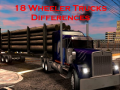 Hry 18 Wheeler Trucks Differences