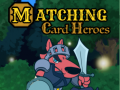 Hry Matching Card Heroes