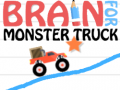 Hry Brain For Monster Truck