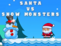 Hry Santa VS Snow Monsters