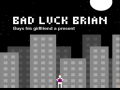 Hry Bad Luck Brian