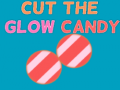 Hry Cut The Glow Candy