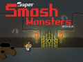 Hry Super Smash Monsters