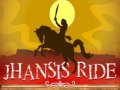 Hry Jhansi’s Ride