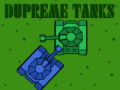 Hry Dupreme Tanks