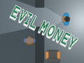 Hry Evil Money