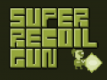 Hry Super Recoil Gun