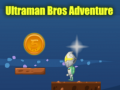 Hry Ultraman Bros Adventure