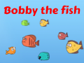 Hry Bobby the Fish