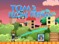 Hry Tom 2 Becomes Fireman