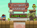 Hry Legendary Warrior: Globin Rush