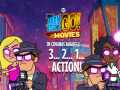 Hry Teen Titans Go to the Movies in cinemas August 3 2 1 Action