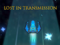Hry Lost in Transmission