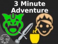 Hry 3 Minute Adventure