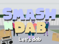 Hry Smash N Dab