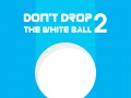 Hry Don't Drop The White Ball 2