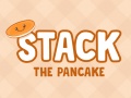 Hry Stack The Pancake