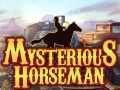 Hry Mysterious Horseman