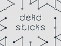 Hry Dead Sticks