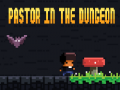 Hry Pastor In The Dungeon