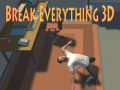 Hry Break Everything 3D