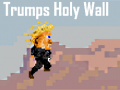 Hry Trumps Holy Wall