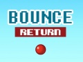 Hry Bounce Return