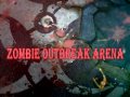 Hry Zombie Outbreak Arena