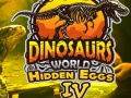 Hry Dinosaurs World Hidden Eggs Part IV