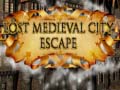 Hry Lost Medieval City Escape