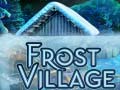 Hry Frost Village