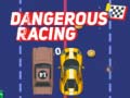 Hry Dangerous Racing