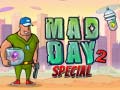 Hry Mad Day 2 Special