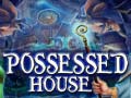 Hry Possessed House