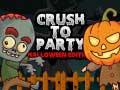 Hry Crush to Party Halloween Edition